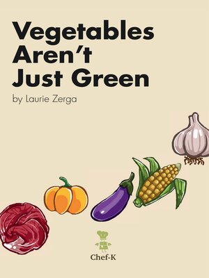 cover image of Vegetable Aren't Just Green